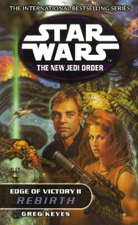 Star Wars: The New Jedi Order - Edge Of Victory Rebirth by Greg Keyes