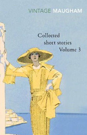 Collected Short Stories Volume 3 by W. Somerset Maugham