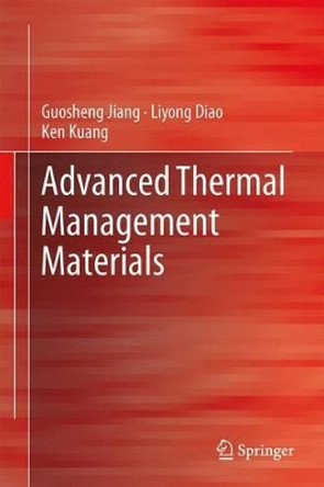 Advanced Thermal Management Materials by Guosheng Jiang 9781489992543