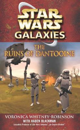 Star Wars: Galaxies - The Ruins of Dantooine by Haden Blackman