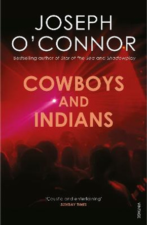 Cowboys And Indians by Joseph O'Connor