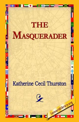 The Masquerader by Katherine Cecil Thurston 9781421811581