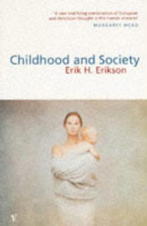 Childhood And Society by Erik H. Erikson