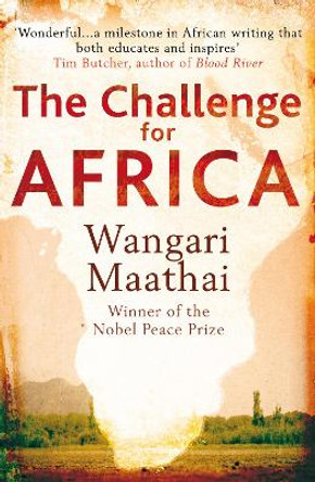 The Challenge for Africa by Wangari Maathai