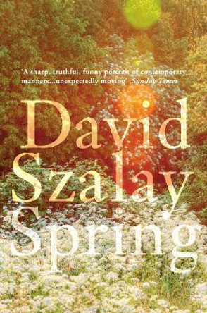Spring by David Szalay