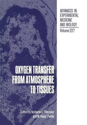 Oxygen Transfer from Atmosphere to Tissues by Noberto C. Gonzalez 9781468454833