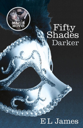 Fifty Shades Darker: Book 2 of the Fifty Shades trilogy by E. L. James