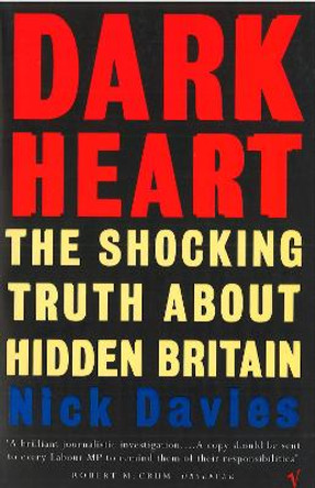 Dark Heart: The Story of a Journey into an Undiscovered Britain by Nick Davies