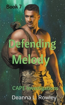 Defending Melody by Deanna L Rowley 9798201253530