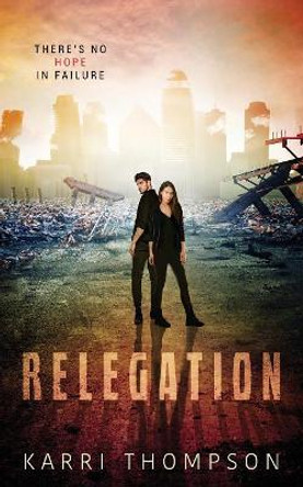 Relegation by Karri Thompson 9781732373105