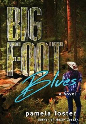 Bigfoot Blues by Pamela Foster 9781633731127