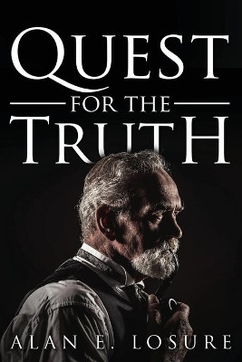 Quest for the Truth by Alan Losure 9781942451969