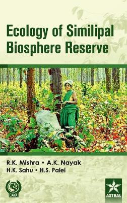 Ecology of Similipal Biosphere Reserve by Rabindra Kumar Mishra 9789390384136