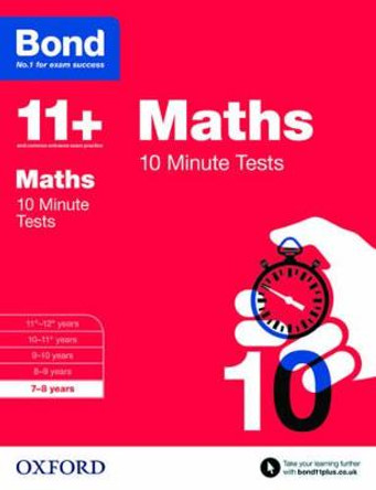 Bond 11+: Maths: 10 Minute Tests: 7-8 years by Sarah Lindsay