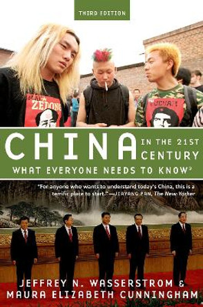 China in the 21st Century: What Everyone Needs to Know (R) by Jeffrey N. Wasserstrom