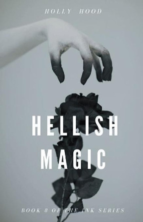 Hellish Magic by Holly Hood 9781393920953