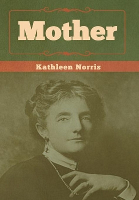 Mother by Kathleen Norris 9781618956743