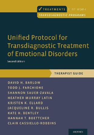 Unified Protocol for Transdiagnostic Treatment of Emotional Disorders: Therapist Guide by David H. Barlow