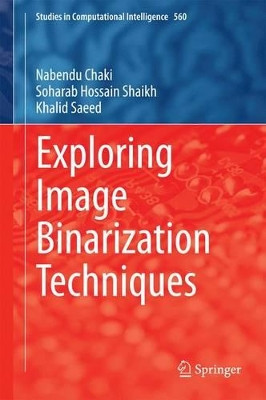 Exploring Image Binarization Techniques by Nabendu Chaki 9788132219064
