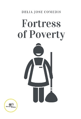 FORTRESS OF POVERTY: 2022 by Delia Jose Comedis 9791220119825
