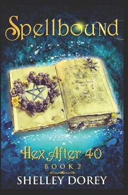 Spellbound: Women's Fantasy Fiction by Shelley Dorey 9781988913308