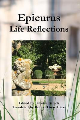 Epicurus: Life Reflections by Babette Babich 9781949766011