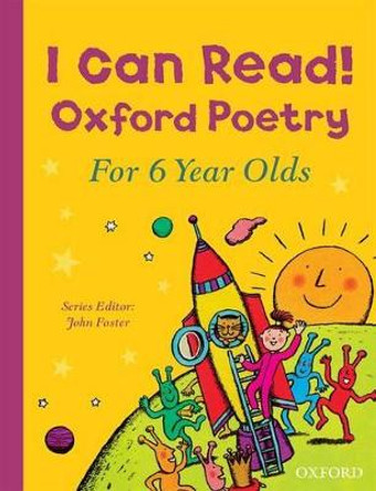 I Can Read! Oxford Poetry for 6 Year Olds by John Foster