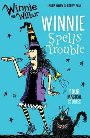 Winnie and Wilbur: Winnie Spells Trouble by Laura Owen