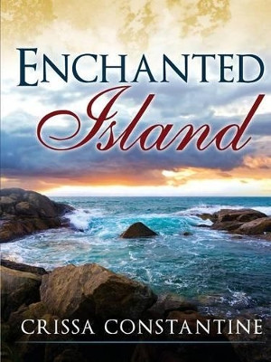 Enchanted Island by Crissa Constantine 9781625171924