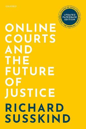 Online Courts and the Future of Justice by Richard Susskind