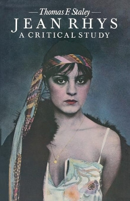 Jean Rhys: A Critical Study by Thomas F. Staley 9781349040803