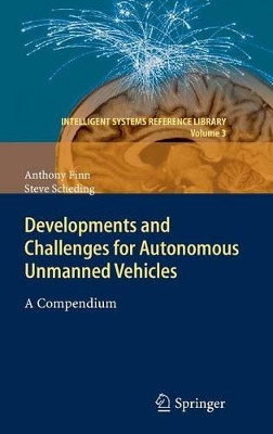 Developments and Challenges for Autonomous Unmanned Vehicles: A Compendium by Anthony Finn 9783642107030