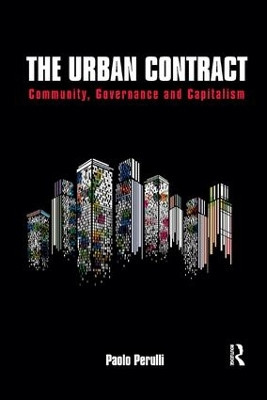 The Urban Contract: Community, Governance and Capitalism by Paolo Perulli 9781138368613