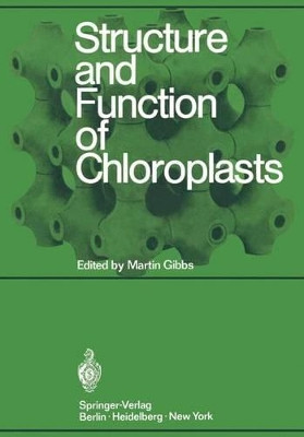 Structure and Function of Chloroplasts by Martin Gibbs 9783642883095