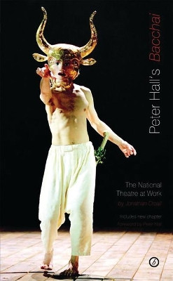 Peter Hall's Bacchai by Jonathan Croall 9781840028171