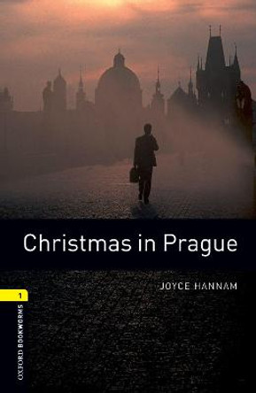 Oxford Bookworms Library: Level 1:: Christmas in Prague by Joyce Hannam