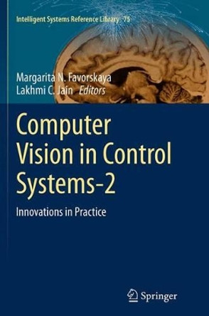 Computer Vision in Control Systems-2: Innovations in Practice by Margarita N. Favorskaya 9783319365275
