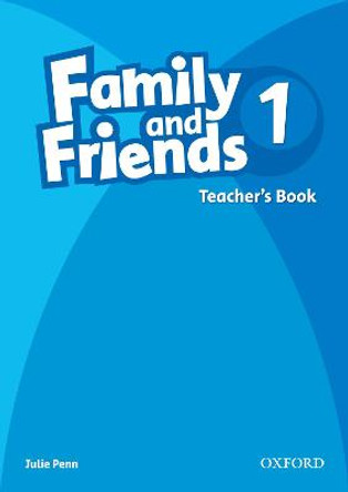 Family and Friends: 1: Teacher's Book by Julie Penn