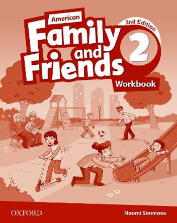 American Family and Friends: Level Two: Workbook: Supporting all teachers, developing every child by Naomi Simmons