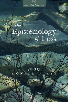 The Epistemology of Loss by Donald Wolff 9781946970077