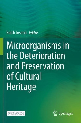 Microorganisms in the Deterioration and Preservation of Cultural Heritage by Edith Joseph 9783030694135