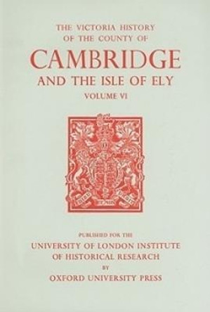 A History of the County of Cambridge and the Isl - Volume VI by A.P.M. Wright