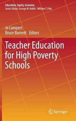 Teacher Education for High Poverty Schools by Jo Lampert 9783319220581