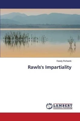 Rawls's Impartiality by Richards Randy 9783659692260