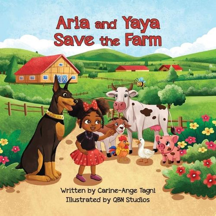 Aria and Yaya Save the Farm by Carine-Ange Tagni 9798988661702