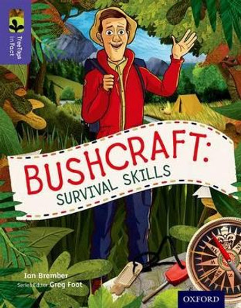 Oxford Reading Tree TreeTops inFact: Level 11: Bushcraft: Survival Skills by Ian Brember