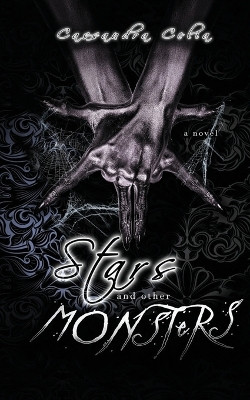 Stars and Other Monsters by Cassandra Celia 9798985865905