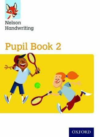 Nelson Handwriting: Year 2/Primary 3: Pupil Book 2 by Anita Warwick