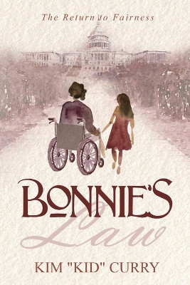 Bonnie's Law: The Return to Fairness by Kim Kid Curry 9798985400021