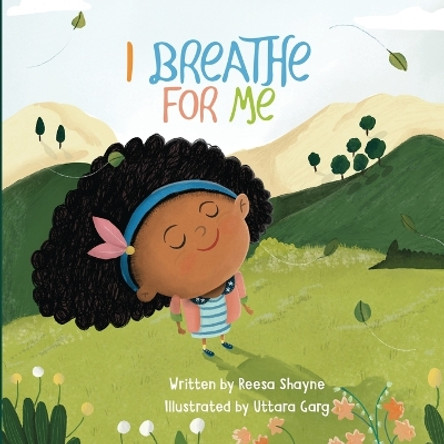 I Breathe For Me by Reesa Shayne 9798985971675